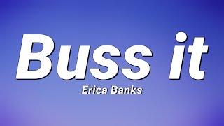 Erica Banks  Buss it Lyrics [upl. by Zarah]