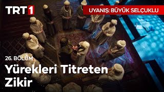 Yürekleri Titreten Zikir Sahnesi  Uyanış Büyük Selçuklu 26 Bölüm [upl. by Aurilia]