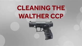 How to Clean the Walther CCP  Bills Gun Shop amp Range [upl. by Anelra]