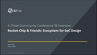 Rocket Chip Intensive Architecture Track  Chisel Community Conference 2018 [upl. by Reube932]