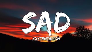 XXXTENTACION  Sad Lyrics [upl. by Asit]