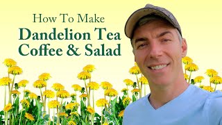 How To Make Dandelion Tea Coffee and Salad  How to Harvest Prepare and Use Dandelion [upl. by Ahders]