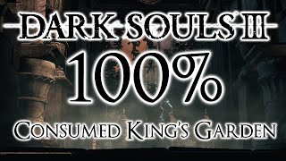 Dark Souls 3 100 Walkthrough 12 Consumed Kings Garden All Items amp Secrets [upl. by Nywg]