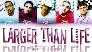 Backstreet Boys  Larger Than Life Color Coded Lyrics [upl. by Zosi997]