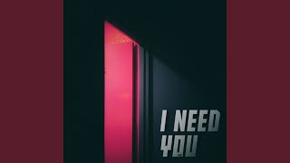 I Need You [upl. by Aina]