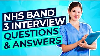 NHS BAND 3 Interview Questions and ANSWERS How to PASS an NHS Job Interview [upl. by Acirema]