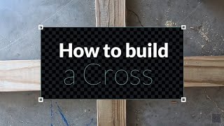 How to Build a Wooden Cross [upl. by Nahsed]