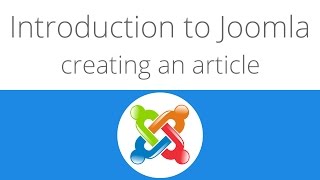 Joomla for beginners tutorial 3  Creating an article [upl. by Yror]