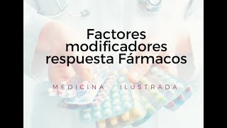 Factores modificadores Respuesta Fármacos [upl. by Neelcaj67]