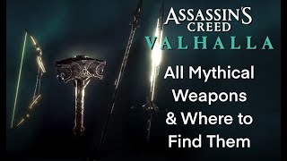 Assassin’s Creed Valhalla All Mythical Weapons [upl. by Leuname]