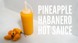 Pineapple Habanero Hot Sauce Recipe  Fermented Hot Sauce [upl. by Ylac799]