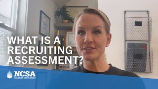 What is a College Recruiting Assessment [upl. by Eldin461]