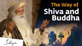 The Way of Shiva and Buddha  Sadhguru [upl. by Tallbot]