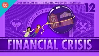 How it Happened  The 2008 Financial Crisis Crash Course Economics 12 [upl. by Ynohtnaluap]