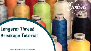 Longarm Thread Breakage Tutorial [upl. by Cheslie]