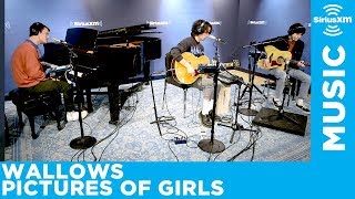 Wallows  quotPictures of Girlsquot LIVE  SiriusXM Studios [upl. by Krever622]