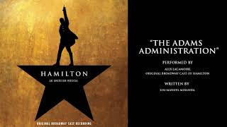 quotThe Adams Administrationquot from HAMILTON [upl. by Onilatac]