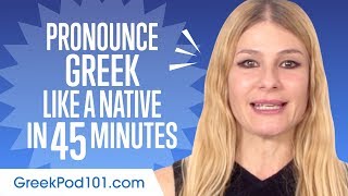 How to Pronounce Greek Like a Native Speaker [upl. by Reffinnej]