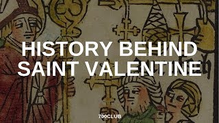 The History Behind St Valentine [upl. by Rhodie]