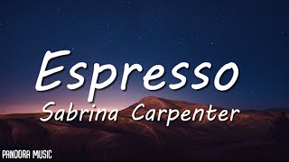 Sabrina Carpenter  Espresso Lyrics [upl. by Chiarra]