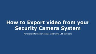 How to Export video from your Security Camera System [upl. by Calla]