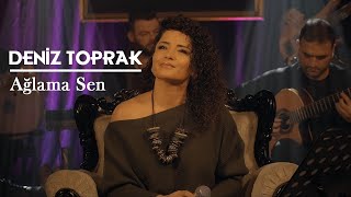 Deniz Toprak  Ağlama Sen Akustik Performans [upl. by Key]