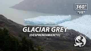 Glaciar Grey Desprendimiento 360° [upl. by Dlonyer]