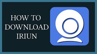 HOW TO DOWNLOAD IRIUN WEBCAM FOR PC [upl. by Ennahteb393]