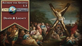 Saint Andrew the Apostle  Death amp Legacy [upl. by Jehovah803]