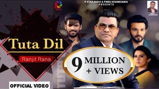 Tuta Dil  Ranjit Rana  Latest Song  P Star Audio [upl. by Guyer]