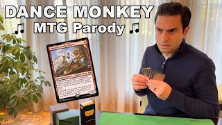 Dance Monkey MTG Parody [upl. by Revkah535]