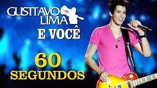 Gusttavo Lima  60 Segundos  DVD Gusttavo Lima e Você Clipe Oficial [upl. by Featherstone]