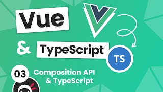 Vue 3 with TypeScript Tutorial 3  Composition API amp TypeScript [upl. by Peyter]