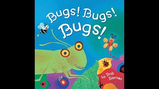 Bugs Bugs Bugs Kids Book Read Aloud [upl. by Ardeahp]