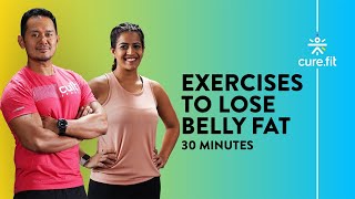 EXERCISES TO LOSE BELLY FAT In 30 Minutes  How To Lose amp Burn Belly Fat At Home Cult Fit  CureFit [upl. by Nehpets]