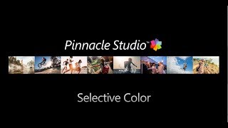 Pinnacle Studio Selective Color [upl. by Wakefield]