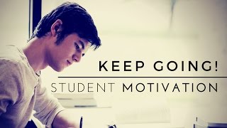 Keep Going  School Motivation [upl. by Spain]