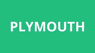 How To Pronounce Plymouth  Pronunciation Academy [upl. by Ogram]