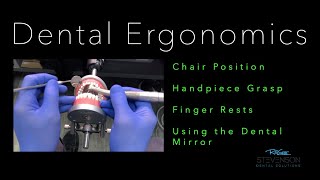 Dental Ergonomics Part 1 Mastering the Handpiece [upl. by Tuhn288]