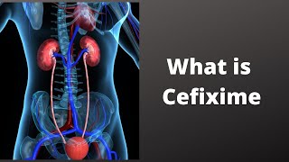 What is Cefixime [upl. by Airan]