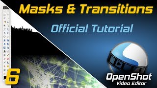 Masks amp Transitions  OpenShot Video Editor Tutorial [upl. by Feodore974]