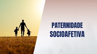 Paternidade socioafetiva [upl. by Normalie]