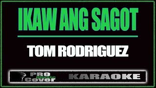 Ikaw ang sagot TOM RODRIGUEZ KARAOKE [upl. by Euqnimod]