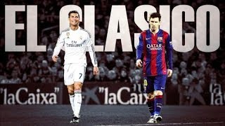 El Clásico Memorable Moments [upl. by Marguerie]