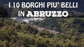 I 10 BORGHI PIU BELLI IN ABRUZZO  Borghi Abruzzo [upl. by Zelde12]