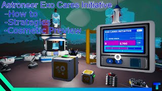 Astroneer LTE Exo Cares Initiative [upl. by Amzu]