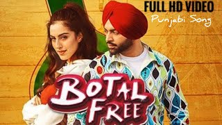 Botal Free  Jordan Sandhu  Full HD Video Ft Samreen Kaur  The Boss  Latest Punjabi Song 2020 [upl. by Nylarac]