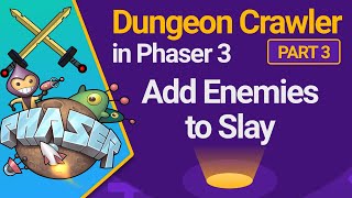 Add Enemies to Slay  Dungeon Crawler in Phaser 3  Part 3 [upl. by Ahsha653]