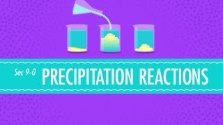 Precipitation Reactions Crash Course Chemistry 9 [upl. by Sexton31]