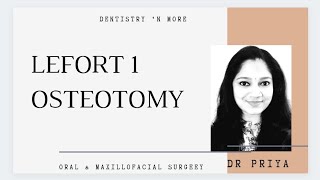 LEFORT 1 OSTEOTOMY By Dr Priya [upl. by Isabeau]